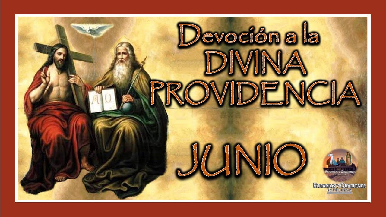 ORACION A LA DIVINA PROVIDENCIA MES DE JUNIO: DEVOCION A LA DIVINA ...