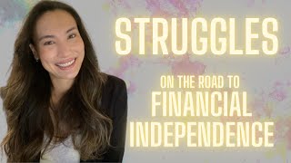 Financial Independence - My Struggles Today and HOW I OVERCOME THEM!