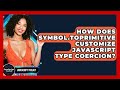 How Does Symbol.toPrimitive Customize JavaScript Type Coercion? - JavaScript Toolkit