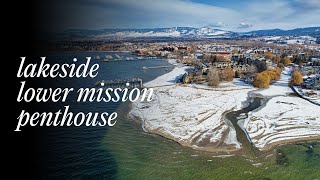 Two Storey Penthouse | Lower Mission | Kelowna Real Estate Films