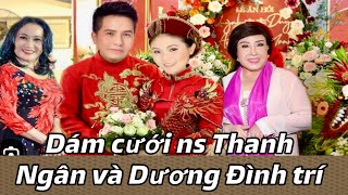 Ns Thanh Ngân chính thức lên xe hoa với Dương Đình Trí !