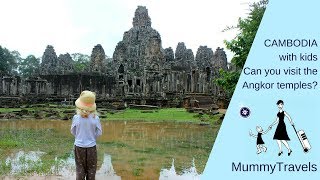 Angkor Wat with kids - visiting the Angkor temples in Cambodia with kids