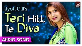 Teri Hikk Te Diva - Best Of Jyoti Gill | Hit Punjabi Sad Songs | Priya Audio