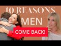 10 Reasons Why Men Come Back | Greta Bereisaite