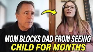 Mom Blocks Dad from Seeing His Child for Months — Court Steps In
