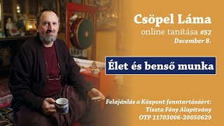 #52 Csöpel Láma online tanítása - Élet és benső munka