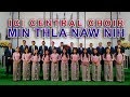 MIN THLA NAW NIH: ICI Central Choir 2018-2020 (Official Music Video)