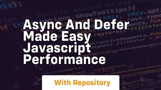 Async and defer made easy javascript performance