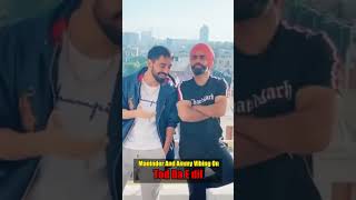 Maninder Buttar and Ammy Virk | Vibing on Tod Da E Dil | Punjabi Song
