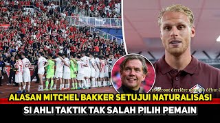 TAK DISANGKA! Jadi ini alasan Mitchel Bakker susul naturalisasi Jairo~Pilihan Alex Pastoor jitu