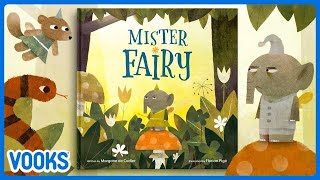 Animated Read Aloud Kids Book: Mister Fairy! | Vooks Narrated Storybooks