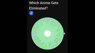 Day 19 of removing an Anime until only 1 remains #spinthewheelapp #day19 #anime