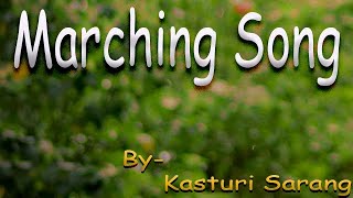 Marching song | Kasturi Sarang