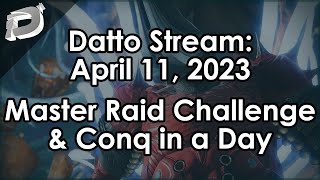 Datto Stream: Master Raid Challenge & (Almost) Conqueror in a Day Challenge