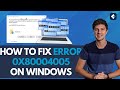 How to Fix Error 0x80004005 on Windows 10/11