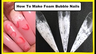 ✰ How To Do Nail art, Acrylic nails How To: Make Foam Bubble Nails #101