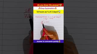 Convert 18 hours as % of 3 hours.🔥😱18 घंटे 3 दिन का कितना प्रतिशत होता है ||#maths #shortfeed #yt