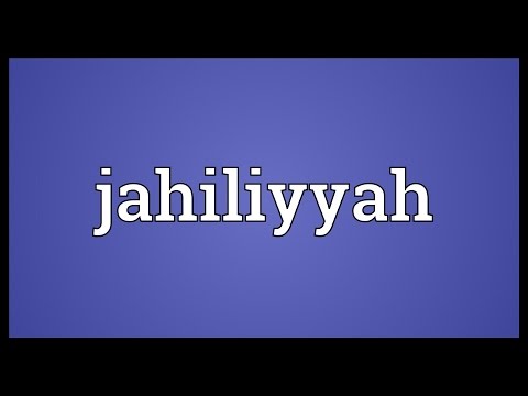 What is the meaning of jahiliyyah?