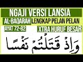 KHUSUS LANSIA BELAJAR NGAJI SURAH AL BAQARAH AYAT 72-82 HURUF BESAR