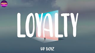 Hp Boyz - Loyalty (Lyrics) | Chill Plus