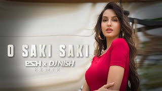 Batla House - O SAKI SAKI | PSH x DJ Nish Remix | Nora Fatehi, Tanishk B, Neha K