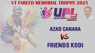 FREINDS KODI vs AZAD CANARA | ULLAL PREMIER LEAGUE 2025 |