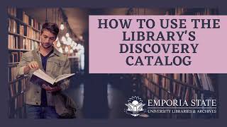 How to Use the ESU Libraries + Archives Discovery Catalog