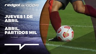 🔴RedGol en La Clave 🔴 Semana Santa con fútbol 👈 Colo Colo, Universidad de Chile, Ascenso y más
