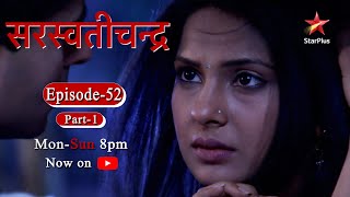 Saraswatichandra - Season 1 | Episode 51 - Part 1