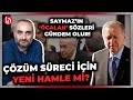 Öcalan'a yapılan çağrı neyi anlatıyor? 'Çözüm'ün aktörü kim olacak? Saymaz'dan dikkat çeken analiz!