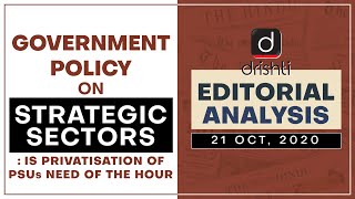 Government policy on strategic sectors: Is privatisation need l Editorial Analysis - Oct.21, 2020