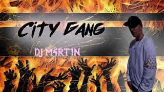 City gang | By DJ M4RT1N