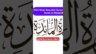 2024 Most Beautiful Quran Recitation surah al Maidah #quran #allah #youtubeshorts #success #islam