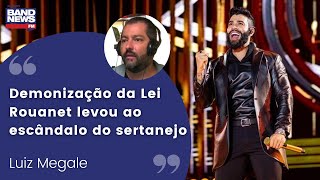 Luiz Megale: “Demonização da Lei Rouanet levou ao escândalo do sertanejo”