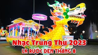 LK Nhạc Trung Thu 2023 Hay Nhất - LK Rước Đèn Tháng Tám, Chiếc Đèn Ông Sao