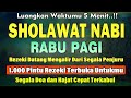 PUTAR PAGI INI !! SHOLAWAT JIBRIL PENGABUL HAJAT, MENDATANGKAN REZEKI, PENGHAPUS DOSA