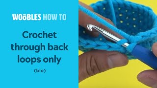 How to crochet through the back loops only (beginner tutorial)