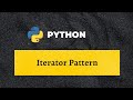IG - 4. Iterator Pattern in Python (Tying all the concepts learned so far, together)