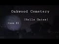 Case # 2: Oakwood Cemetery (Hells Gates)