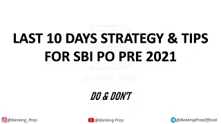 🔥Last 10 Days Robust Strategy For SBI PO Pre 2021 | Maximize Your Score in SBI PO Pre | Banking Prep
