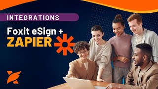 The Power of Automation | Foxit eSign and Zapier