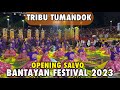 TRIBU TUMANDOK OPENING SALVO BANTAYAN FESTIVAL 2023