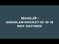NodeJS : angular-socket-io io is not defined