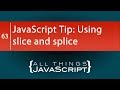 JavaScript Tip: Using slice and splice