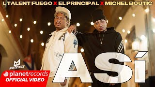 L TALENT FUEGO ❌ EL PRINCIPAL ❌ MICHEL BOUTIC - ASÍ (Official Video by Freddy Loons) #Repaton