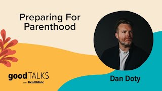 Dan Doty on How to Find a Supportive Parenthood Community | Healthline