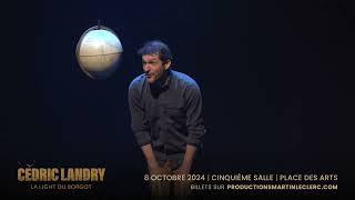 La Light du Borgot - Cédric Landry | À Montréal, le 8 octobre 2024