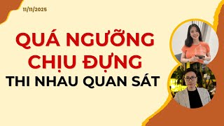 QUÁ NGƯỠNG CHỊU ĐỰNG. THI NHAU QUAN SÁT | Nhận định 11/11/2025