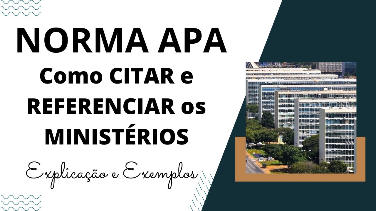 NORMA APA: Como Fazer CITAÇÃO E REFERÊNCIA Dos MINISTÉRIOS/ Exemplo Com ...