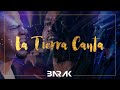 La Tierra Canta | Barak |  